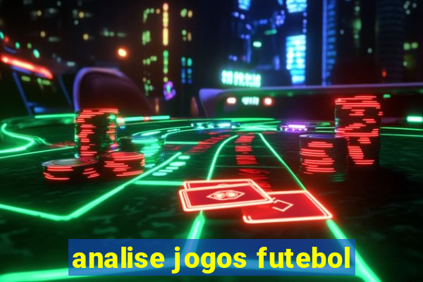 analise jogos futebol